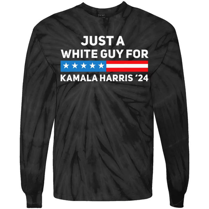 Just A White Guy For Kamala Harris 2024 President Election Tie-Dye Long Sleeve Shirt