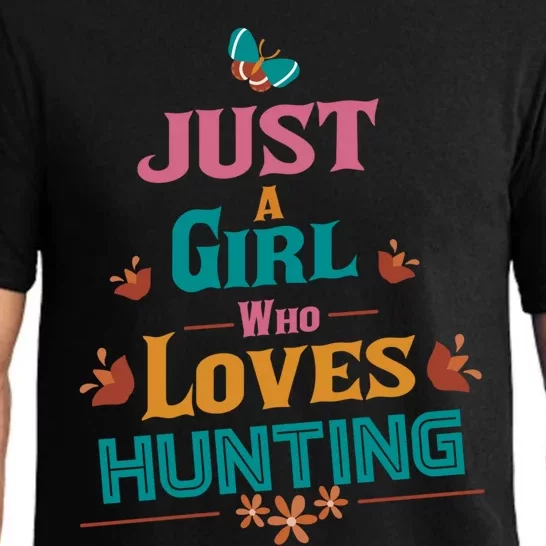 Just A Who Loves Hunting Great Gift Pajama Set