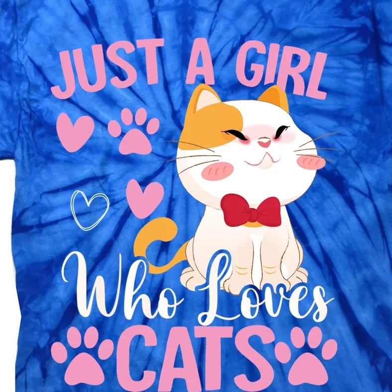 Just A Who Loves Cats Gift Cute Cat Lover Great Gift Tie-Dye T-Shirt