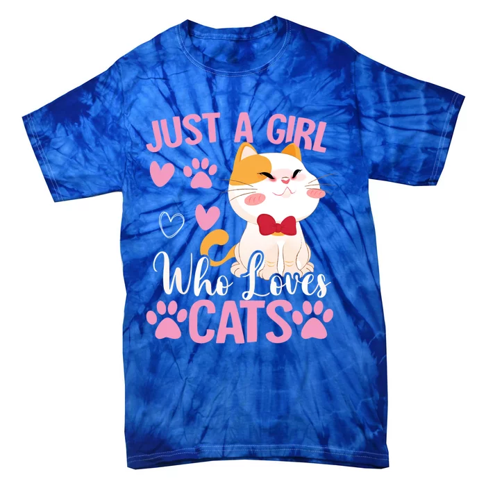 Just A Who Loves Cats Gift Cute Cat Lover Great Gift Tie-Dye T-Shirt