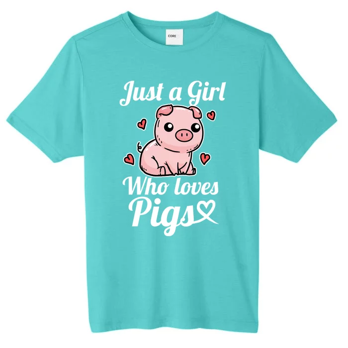 Just A Who Loves Pigs Cute Pig Costume Funny Gift ChromaSoft Performance T-Shirt