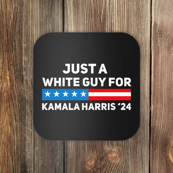 Just A White Guy For Kamala Harris 2024 President Election Coaster