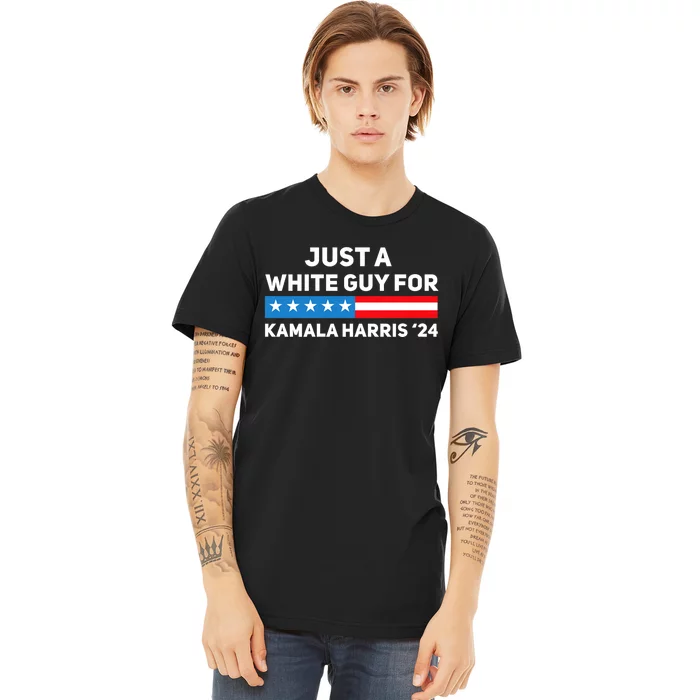 Just A White Guy For Kamala Harris 2024 President Election Premium T-Shirt