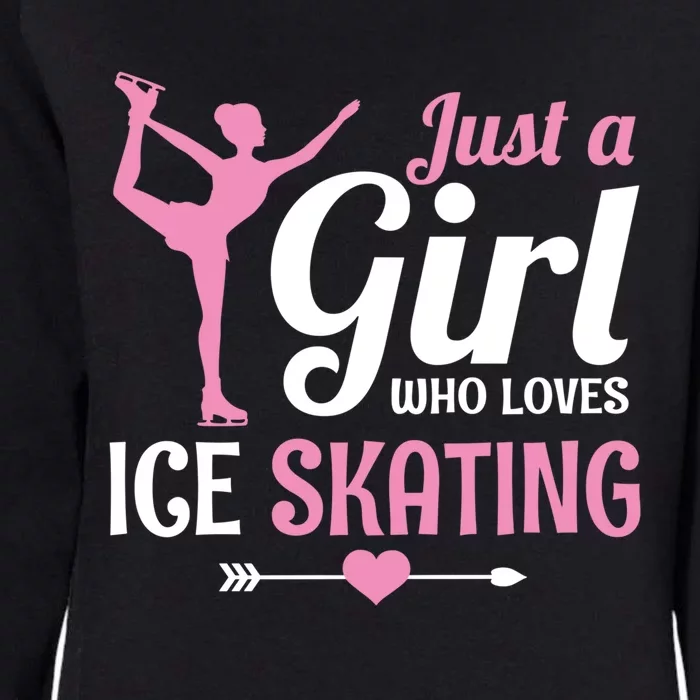 Just A Who Loves Ice Skating Figure Skate Skater Gift Cute Gift Womens California Wash Sweatshirt