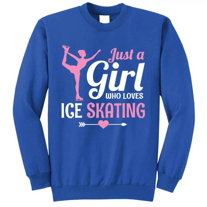 Just A Who Loves Ice Skating Figure Skate Skater Gift Cute Gift Tall Sweatshirt