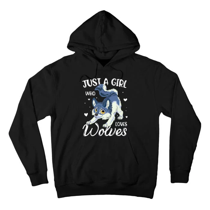 Just A Who Loves Wolves Wolf Lover Tall Hoodie