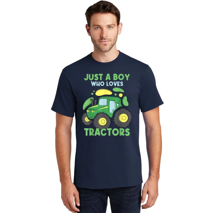 Just A Who Loves Tractors Funny Tractor Lover Tall T-Shirt