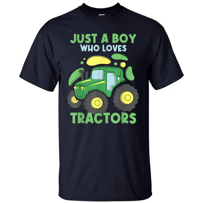 Just A Who Loves Tractors Funny Tractor Lover Tall T-Shirt