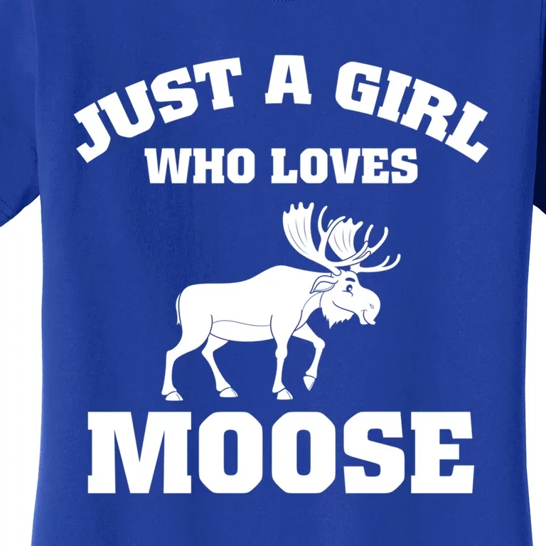 Just A Who Loves Moose Hunting Hunters Meaningful Gift Women's T-Shirt