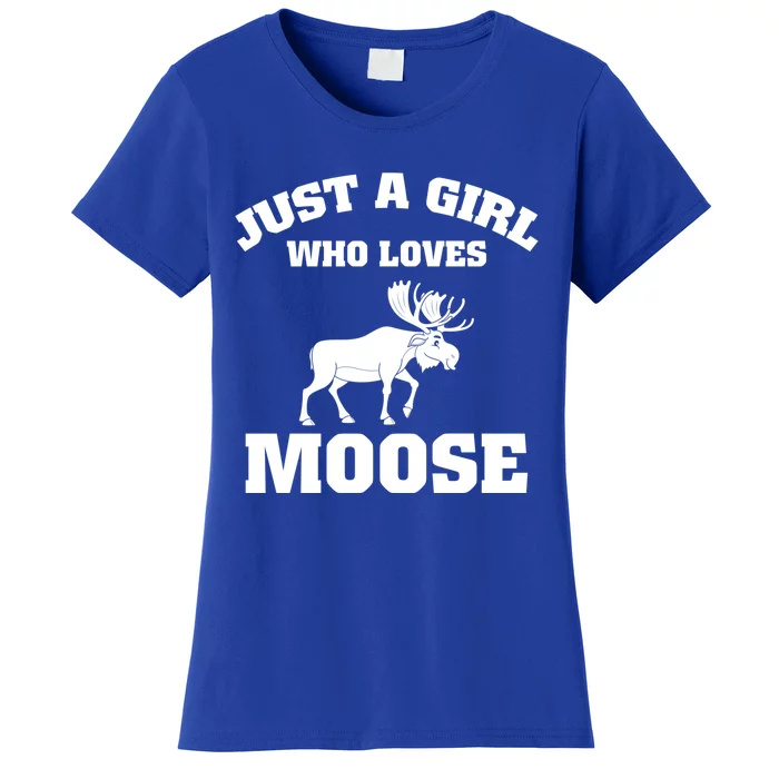 Just A Who Loves Moose Hunting Hunters Meaningful Gift Women's T-Shirt