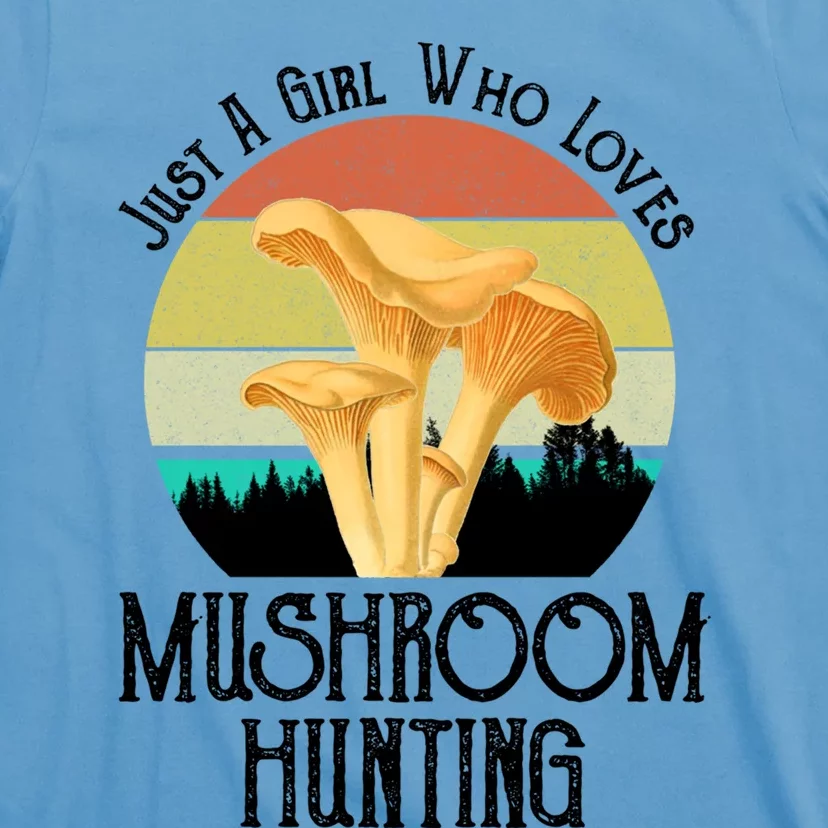 Just A Who Loves Mushroom Hunting Funny Mushroom Hunter Cute Gift T-Shirt