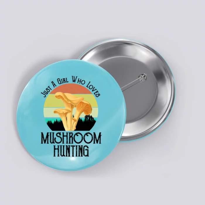 Just A Who Loves Mushroom Hunting Funny Mushroom Hunter Cute Gift Button