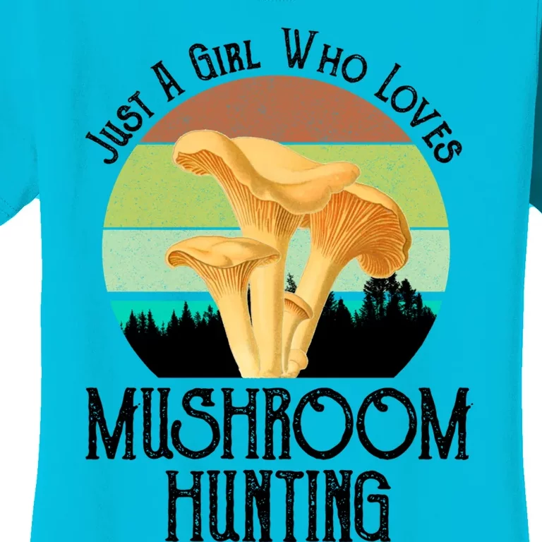 Just A Who Loves Mushroom Hunting Funny Mushroom Hunter Cute Gift Women's T-Shirt