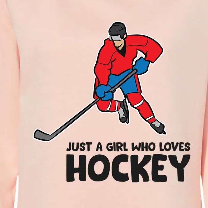 Just A Who Loves Ice Hockeys Funny Hockey Gift Womens California Wash Sweatshirt