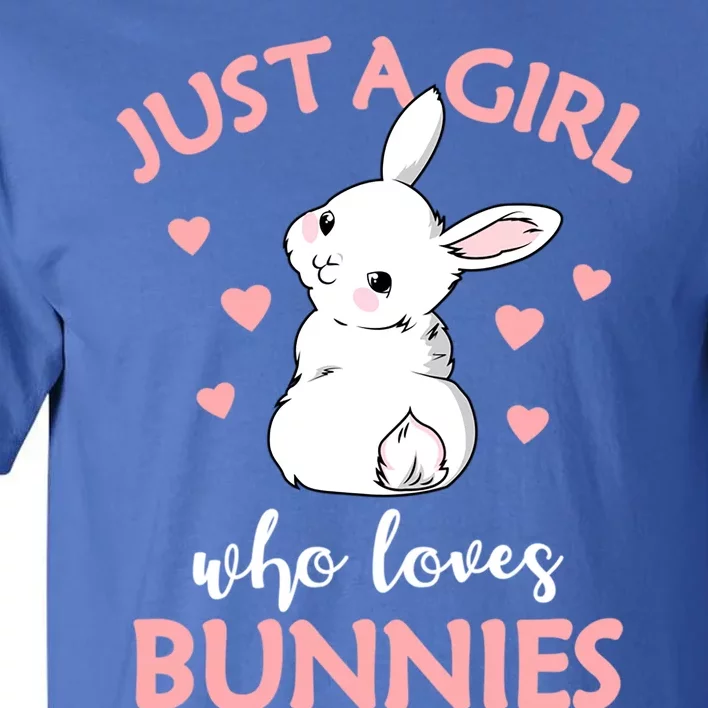 Just A Who Loves Bunnies Rabbit Gift Idea Gift Tall T-Shirt