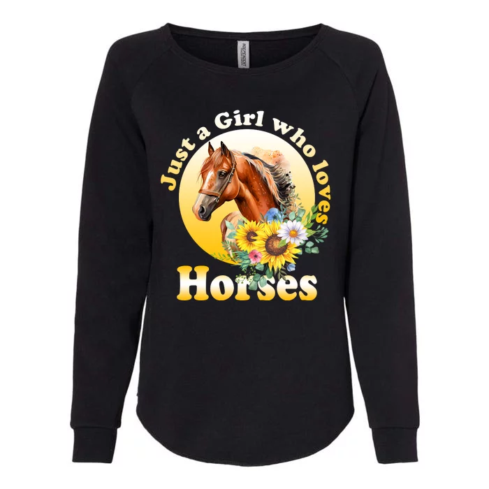 Just AGirl Who Loves Horses Sunflower Cute Gift Womens California Wash Sweatshirt