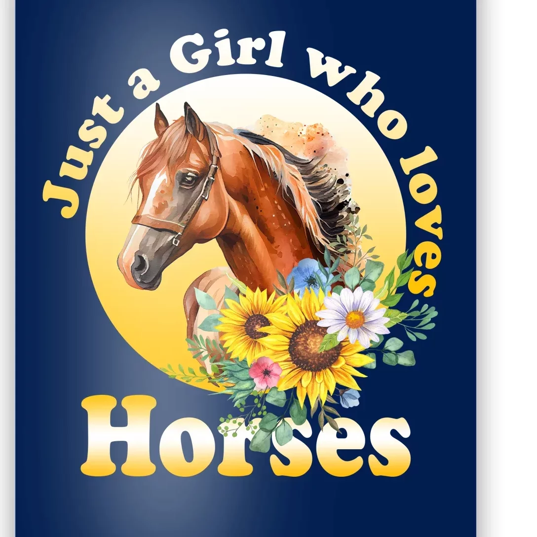 Just AGirl Who Loves Horses Sunflower Cute Gift Poster