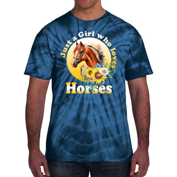 Just AGirl Who Loves Horses Sunflower Cute Gift Tie-Dye T-Shirt