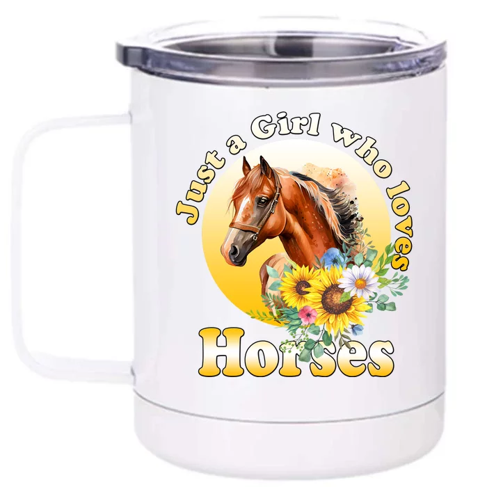 Just AGirl Who Loves Horses Sunflower Cute Gift Front & Back 12oz Stainless Steel Tumbler Cup