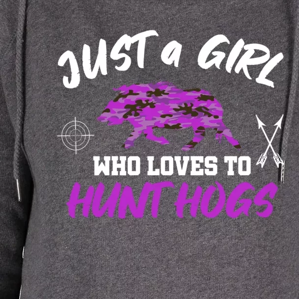 Just A Who Loves To Hunt Hogs Cool Gift Womens Funnel Neck Pullover Hood