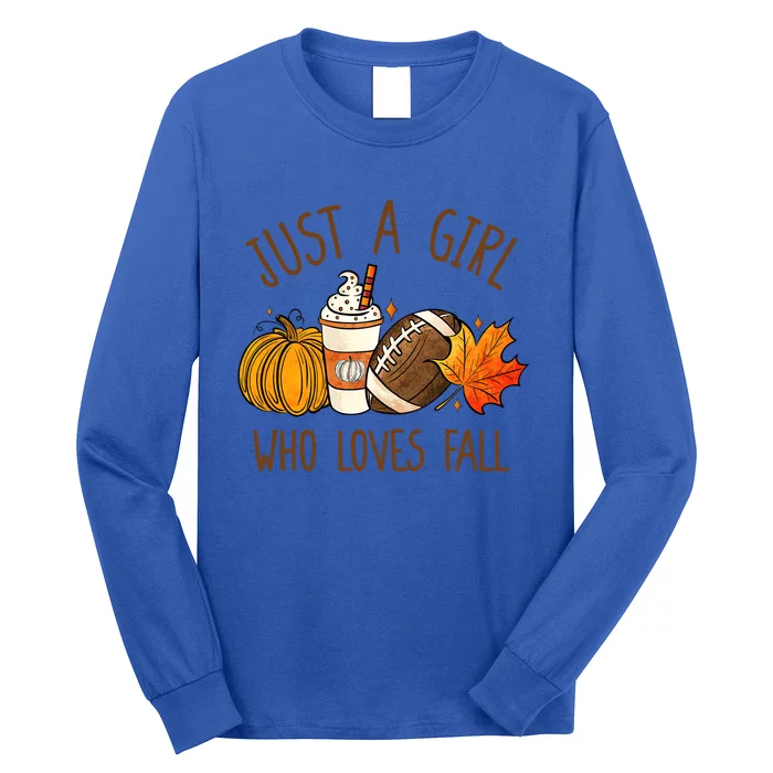 Just A Who Loves Fall Pumpkin Coffee Latte Football Gift Long Sleeve Shirt