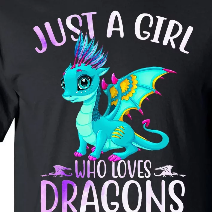 Just A Who Loves Dragons Dragon Lovers Gift Tall T-Shirt