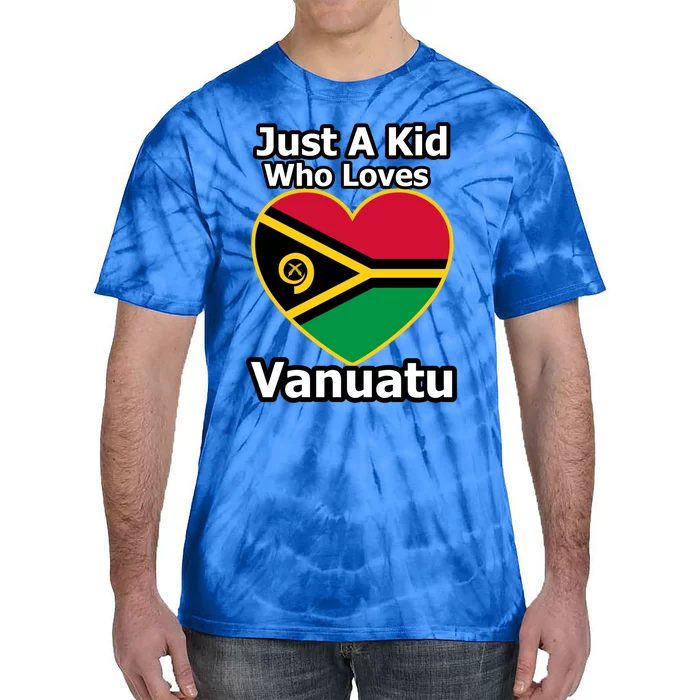 Just A Who Loves Vanuatu Gift Tie-Dye T-Shirt