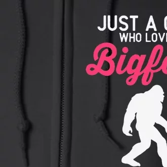 Just a Who Loves Bigfoot Sasquatch Full Zip Hoodie