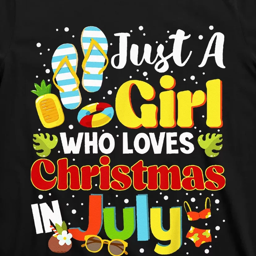 Just A Who Loves Christmas In July Summer T-Shirt