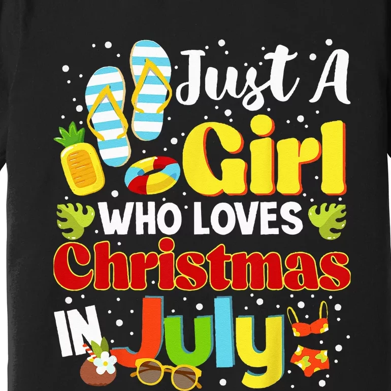 Just A Who Loves Christmas In July Summer Premium T-Shirt