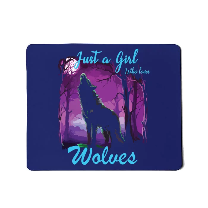 Just A Who Loves Wolves Wolf Mousepad