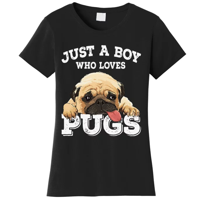 Just a who loves Pugs Funny Pug Lover Gift Women's T-Shirt