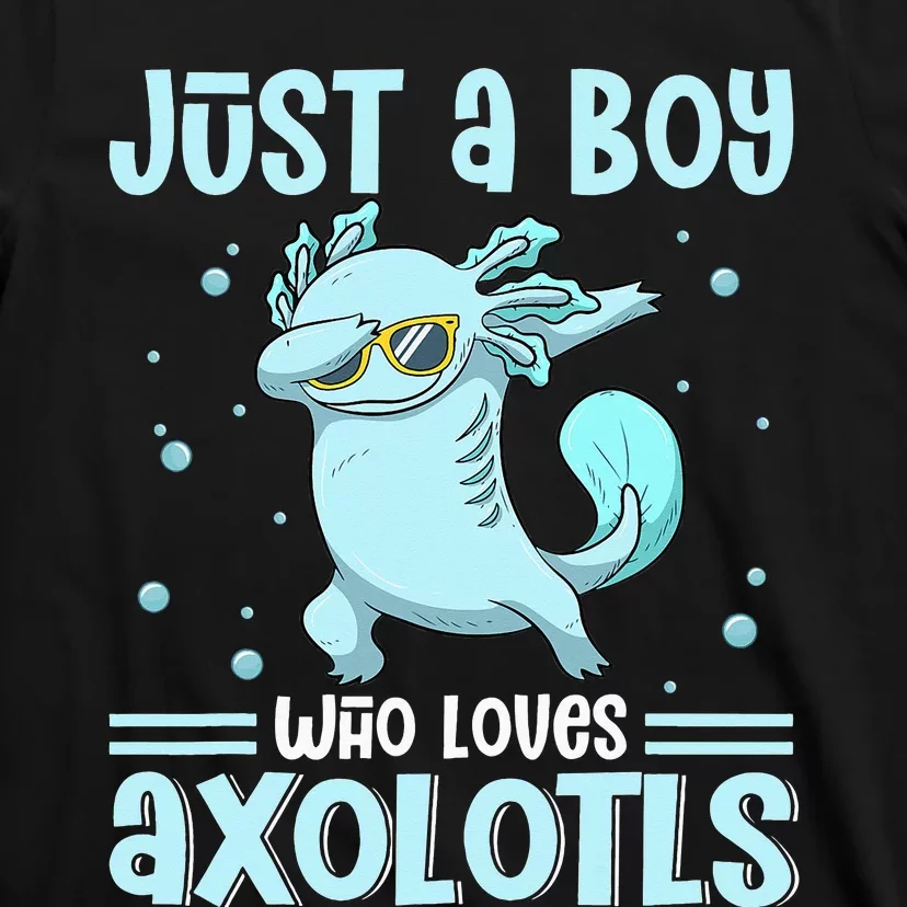 Just a  Who Loves Axolotls T-Shirt