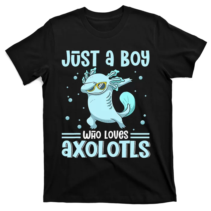 Just a  Who Loves Axolotls T-Shirt