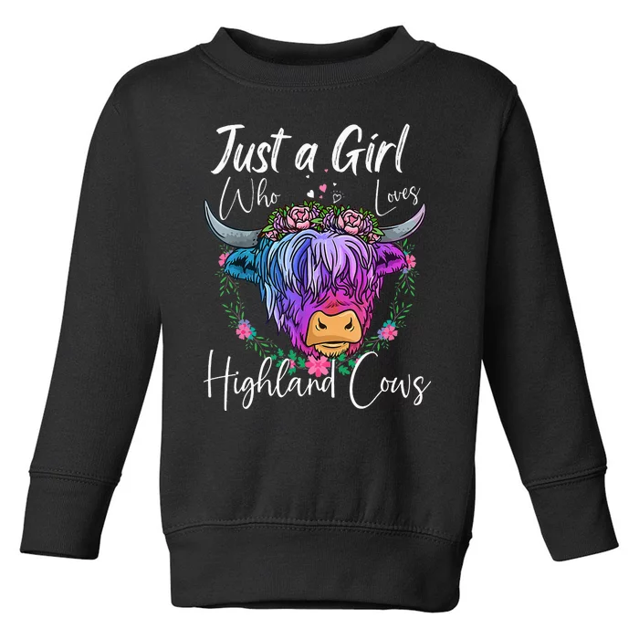 Just a Who Loves Highland Cows gift farmer Toddler Sweatshirt