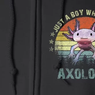 Just A  Who Loves Axolotls Funny Axolotl Gift for Boys Full Zip Hoodie