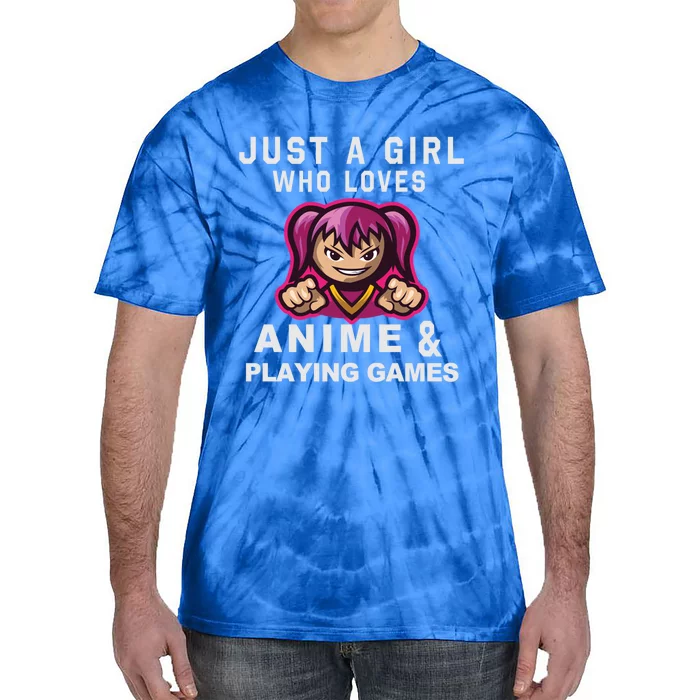 Just A Who Loves Anime And Playing Games Funny Gift Tie-Dye T-Shirt