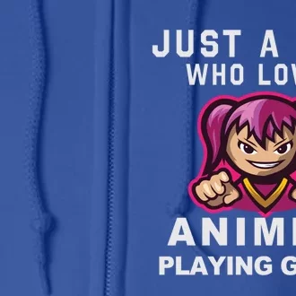 Just A Who Loves Anime And Playing Games Funny Gift Full Zip Hoodie