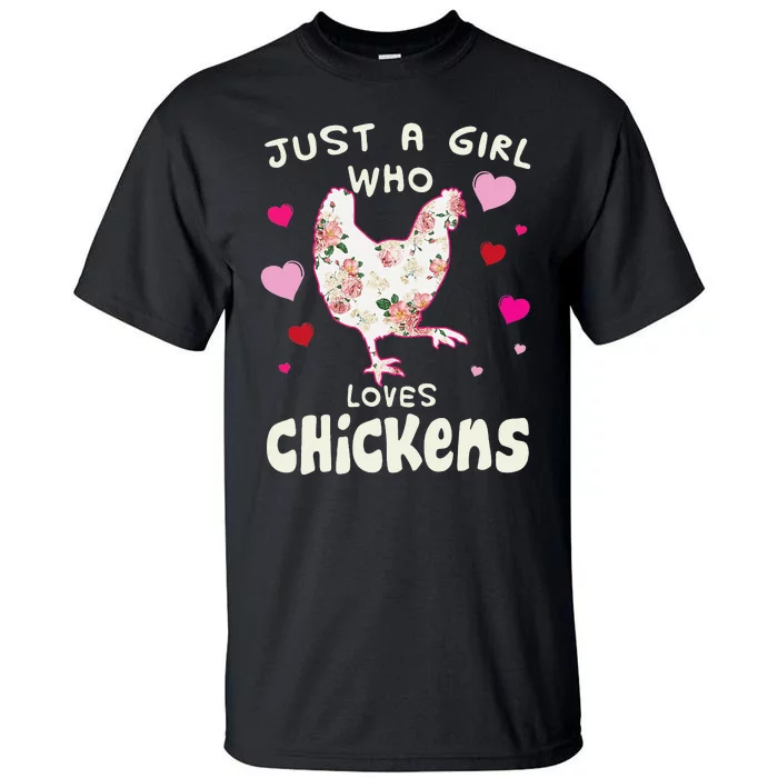 Just A Who Loves Chickens Funny Chicken Farm Gag Tall T-Shirt