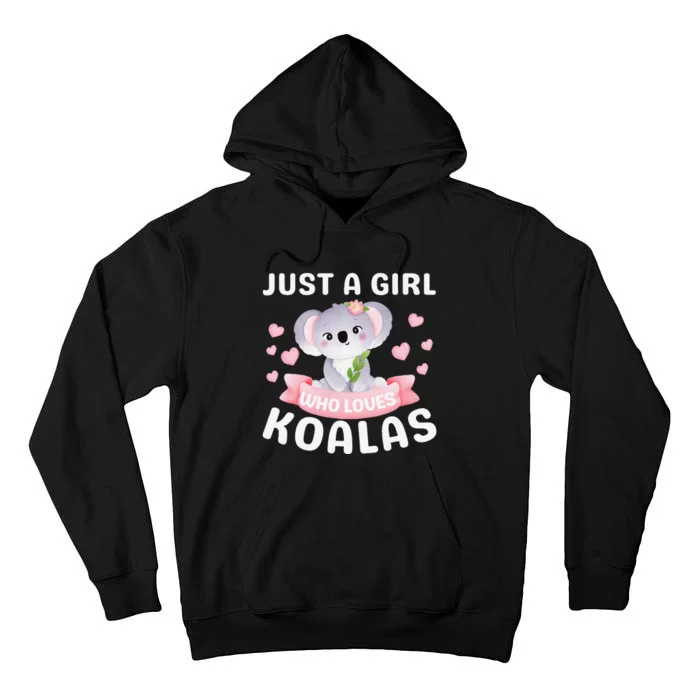 Just A Who Loves Koala Bear Dad Mom Birthday Gifts Tall Hoodie