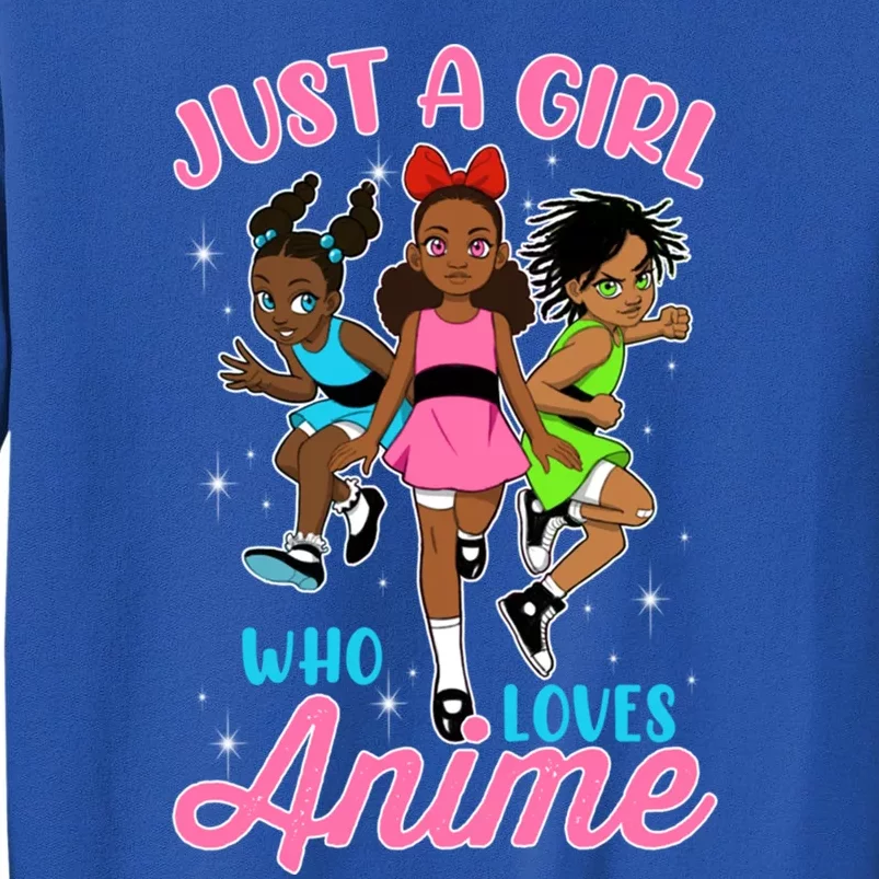 Just A Who Loves Anime African American Afro Melanin Gift Tall Sweatshirt