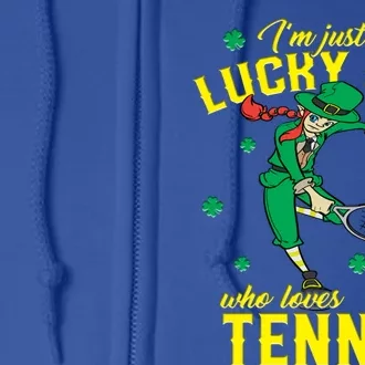 Just A Who Loves Tennis St Patrick's Day Gift Full Zip Hoodie