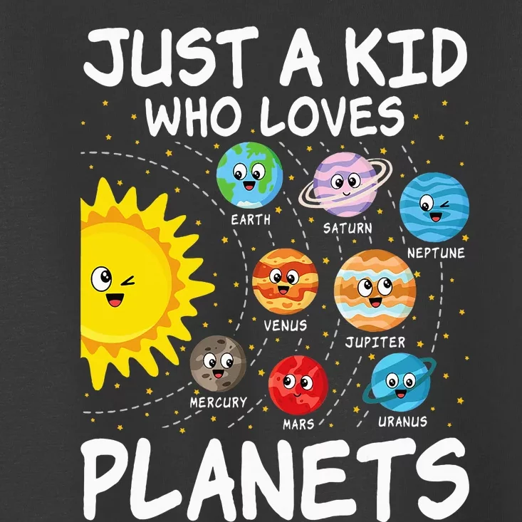 Just A Who Loves Planets Space Solar System Toddler T-Shirt