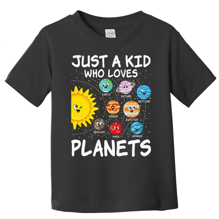 Just A Who Loves Planets Space Solar System Toddler T-Shirt