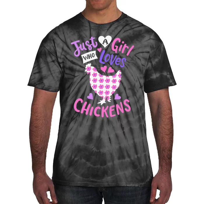 Just A Who Loves Chickens Chicken Hen Love Cute Tie-Dye T-Shirt