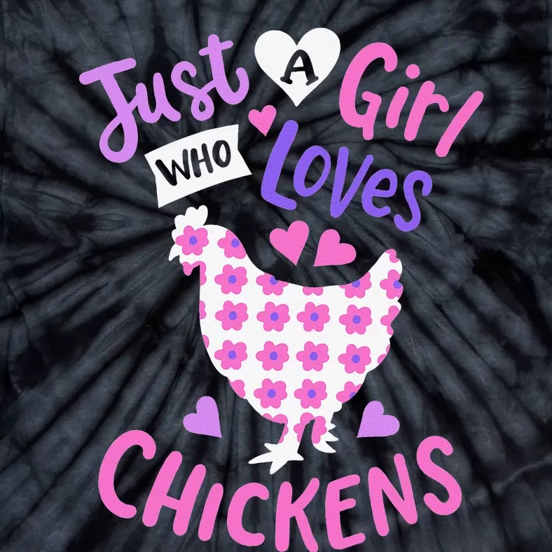 Just A Who Loves Chickens Chicken Hen Love Cute Tie-Dye T-Shirt