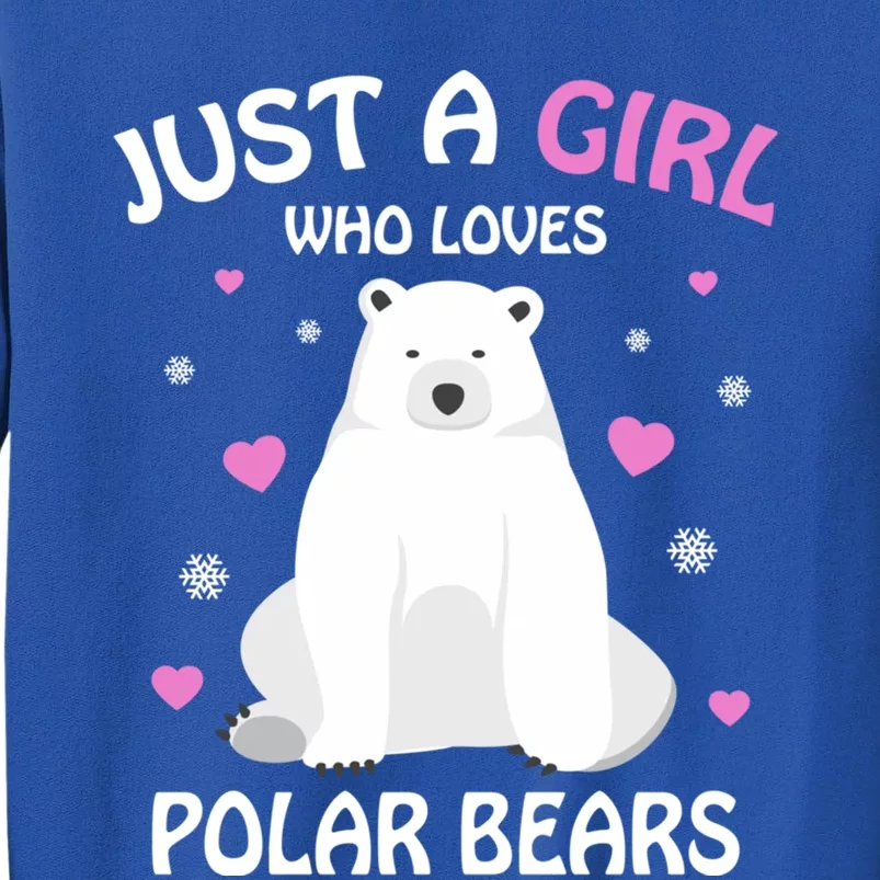 Just A Who Loves Polar Bears Polar Bear Gift Sweatshirt