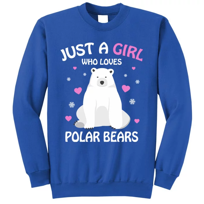 Just A Who Loves Polar Bears Polar Bear Gift Sweatshirt