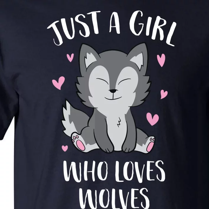 Just A Who Loves Wolves Cute Wolf Tall T-Shirt