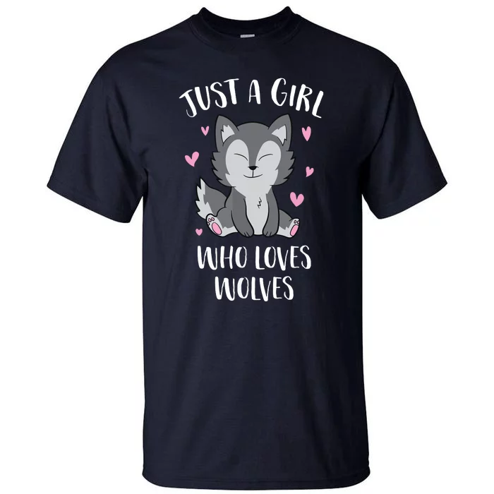 Just A Who Loves Wolves Cute Wolf Tall T-Shirt